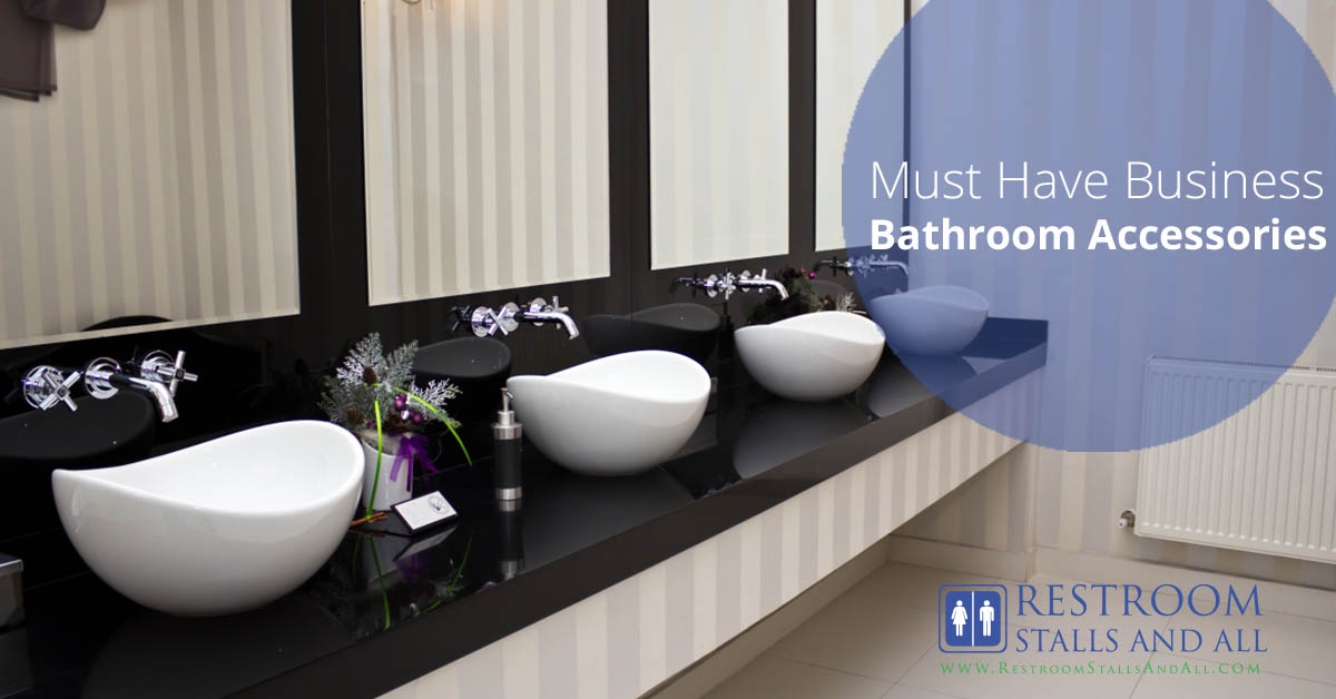 Must Have Business Bathroom Accessories - Restroom Stalls and All