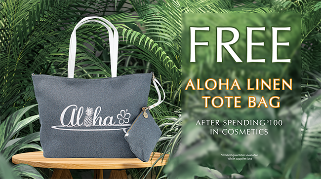 Free Aloha linen tote bag after spending $100 in cosmetics