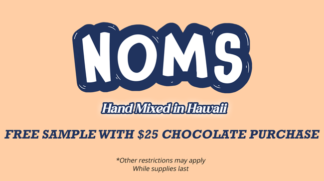 FREE NOMS SAMPLE WITH $25 CHOCOLATE PURCHASE PROMO CARD