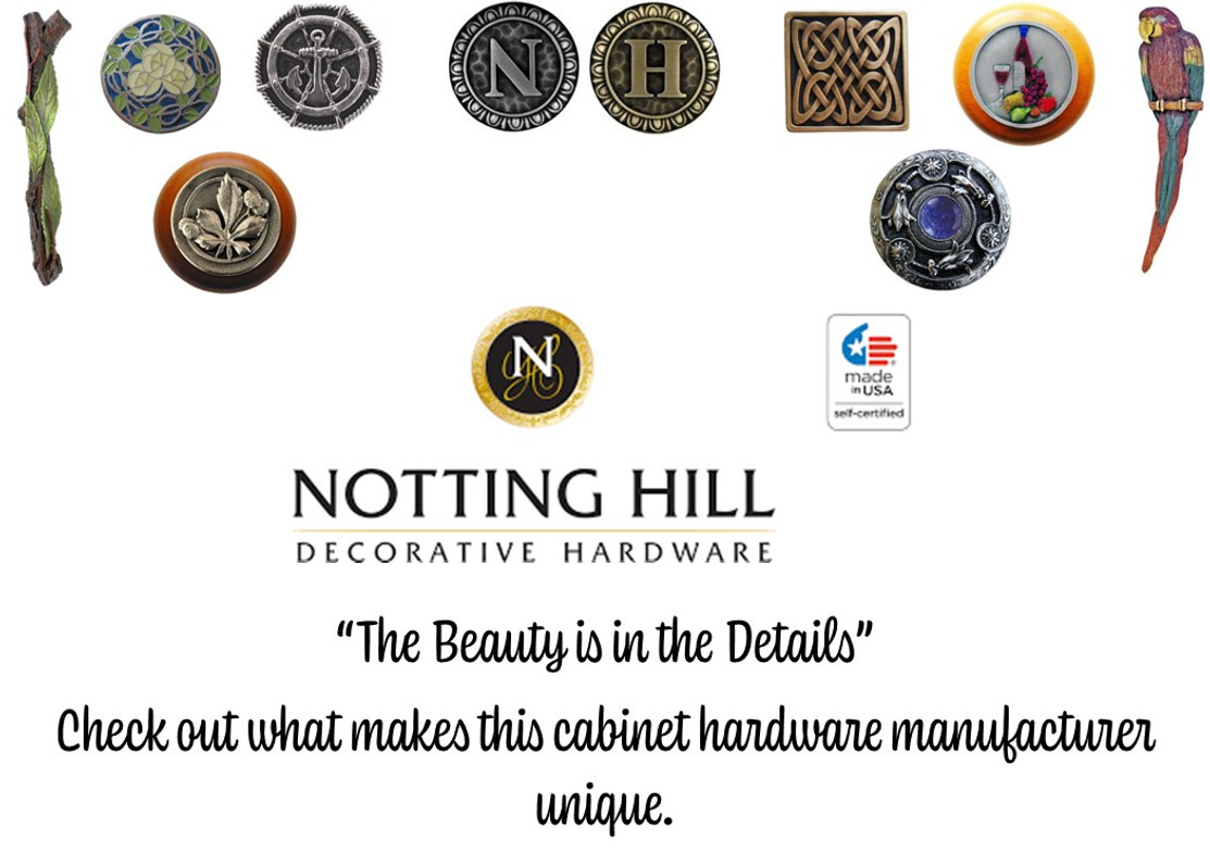 Notting Hill Decorative Hardware - The Beauty is in the Details