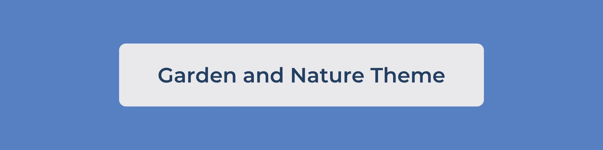 Garden and Nature