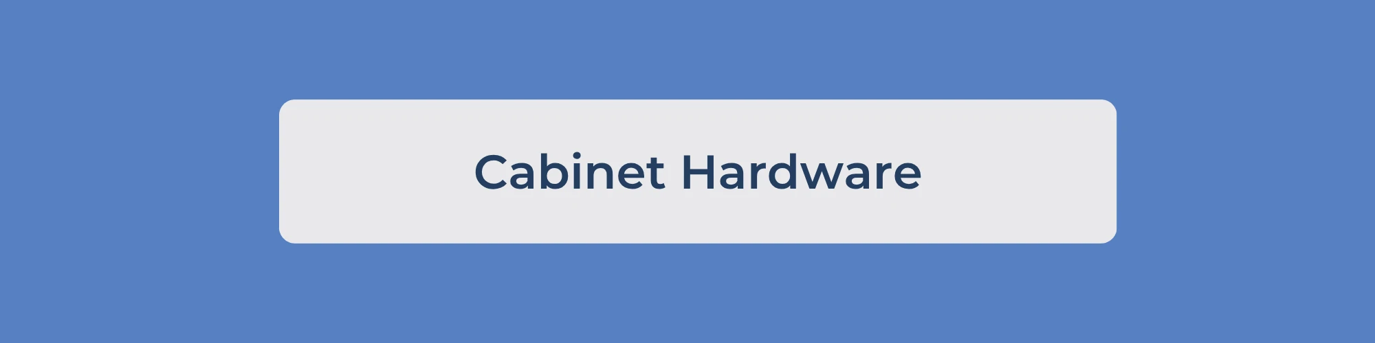 Cabinet Hardware