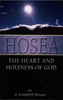 Hosea: The Heart and Holiness of God