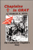 Chaplains in Gray: The Confederate Chaplain's Story