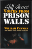 Still More Voices From Prison Walls by William Cawman