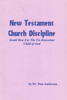 New Testament Church Discipline by Dr. Don Anderson