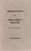 Meditations on the Lord's Prayer by Carl Braswell