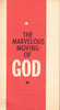 The Marvelous Moving of GOD, Back to the Bible Broadcast