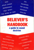 Believer's Handbook, A Guide to Sound Doctrine by James A. St. John