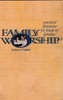 Family Worship by James A. Hufstetler
