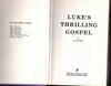 Luke's Thrilling Gospel by Ivor Powell