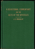 A Devotional Commentary on the Acts of the Apostles by J. C. Macaulay