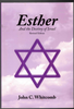 Esther and the Destiny of Israel by John C. Whitcomb