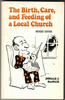 The Birth, Care, and Feeding of a Local Church by Donald J. MacNair