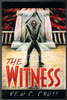 The Witness by Ken C. Cross