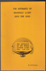 The Entrance of Heavenly Light into the Soul by Dr. W. R. Crews