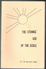 The Strange God of the Bible by Dr. William R. Crews