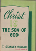 Christ Is The Son Of God by T. Stanley Soltau