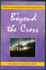 Beyond the Cross by Harry E. Carr