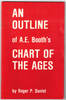 An Outline of A. E. Booth's Chart of the Ages by  Roger P. Daniel