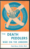 The Death Peddlers: War on the Unborn by Paul Marx Ph.D