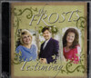 Testimony - The Frosts CD