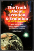 The Truth About Creation & Evolution by Robert Knopf