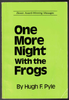 One More Night With the Frogs by Hugh F. Pyle