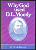 Why God Used D. L. Moody by R.A. Torrey