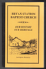 Bryan Station Baptist Church: Our History, Our Heritage by Ranck, William J. Stang and Sarah Wilson
