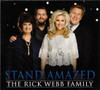 The Rick Webb Family "Stand Amazed" CD 2017