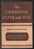 The Christian Faith and Way by Harris Franklin Rall