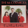 The McCormicks "Don't Ever Let Go" CD 2003