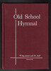 Old School Hymnal No. 10