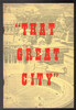 That Great City by Harold C. Estep