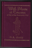 With Moore at Corunna: A Tale of the Peninsular War by G. A. Henty