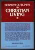 Sermon Outlines on Christian Living by George W. Lockaby