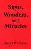 Signs, Wonders, and Miracles