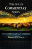 Way of Life Commentary: The Thessalonian Epistles