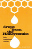 Drops From the Honeycombs