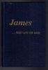 James...Servant of God by Dr. Oliver B Greene and Mrs. Oliver B. Greene (first printing)