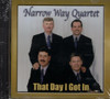 Narrow Way Quartet: That Day I Got In CD