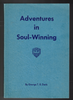 Adventures in Soul-Winning by George T. B. Davis