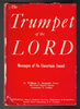 The Trumpet of the Lord: Messages of No Uncertain Sound by William L. Bennett