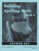 Building Spelling Skills 4 (Answer Key)