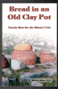 Bread in an Old Clay Pot by W. Melvin Aiken