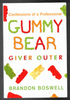 Cofessions of a Professional Gummy Bear Giver Outer by Brandon Boswell