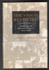 The Vision Revisited: A History of Meredith College 1971-1998 by Carolyn C. Robinson