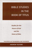 Bible Studies in the Book of Titus