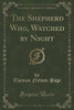 The Shepherd Who, Watched by Night [1st Ed., Hardback]